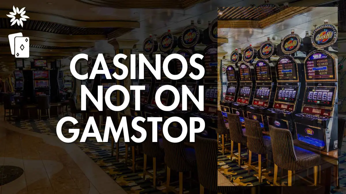 Casinos Not On GAMSTOP UK